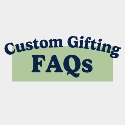 Commonly Asked Custom Gifting Questions