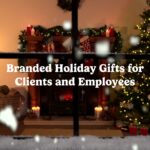 Branded Holiday Gifts for Clients and Employees