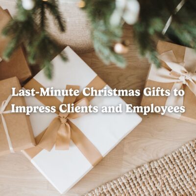 Last-Minute Christmas Gifts to Impress Clients and Employees