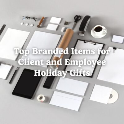 Top Branded Items for Client and Employee Holiday Gifts