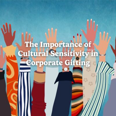 The Importance of Cultural Sensitivity in Corporate Gifting