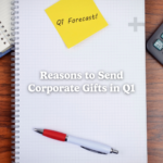 Reasons to Send Corporate Gifts in Q1